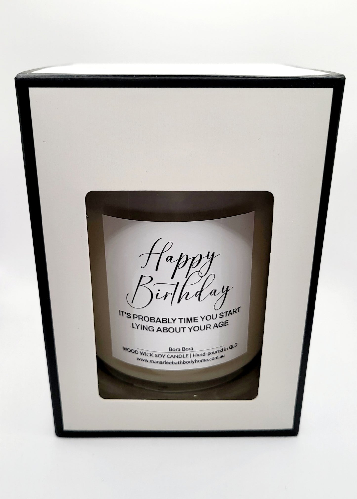 Wood Wick Soy Candle "Happy Birthday It's Probably Time You Start Lying About Your Age"